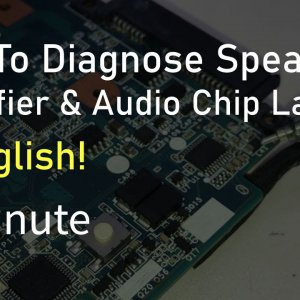 How To Diagnose Speakers Amplifier And Audio chip Laptops